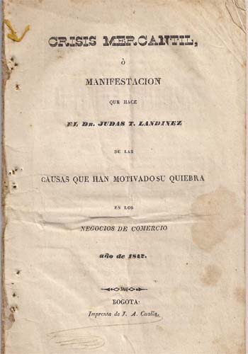 Folleto publicado por Judas Tadeo Landínez para defender sus actuaciones, Bogotá, 1842.